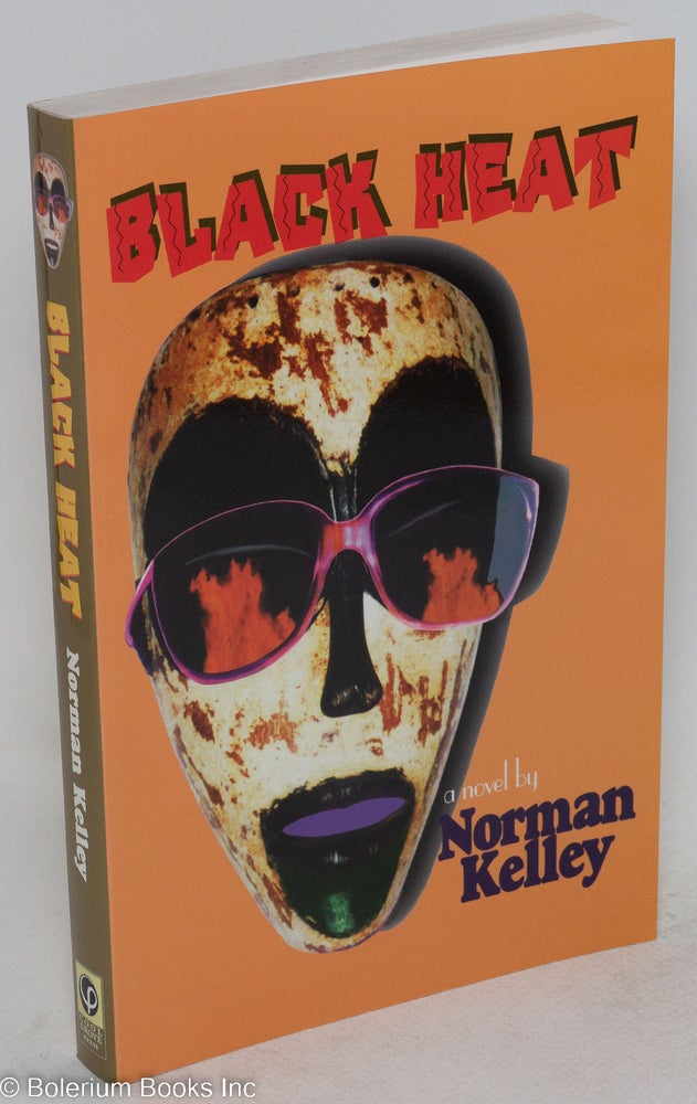 Cat.No: 189662 Black heat; a novel. Norman Kelley.