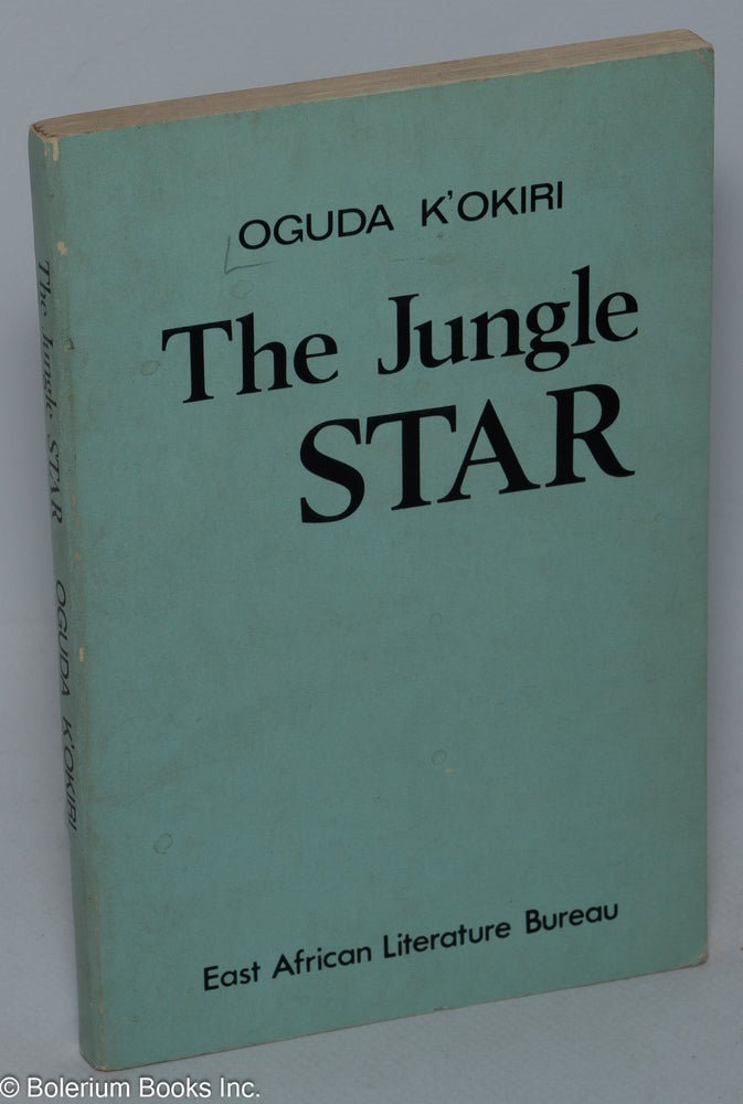 Cat.No: 189674 The Jungle Star. Oguda K'Okiri.