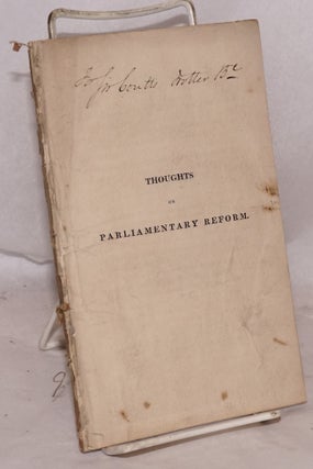 Cat.No: 189836 Thoughts on Parliamentary Reform, with Tables, Exhibiting the Original...