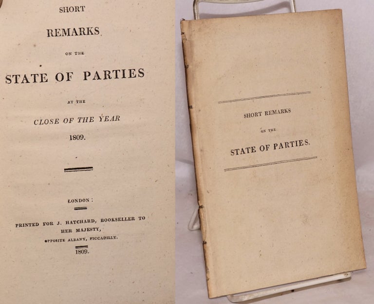 Cat.No: 189865 Short Remarks on the State of Parties at the Close of the Year 1809