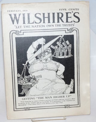 Cat.No: 189880 Wilshire's: vol. 14, no. 2, February, 1910. Gaylord Wilshire, ed