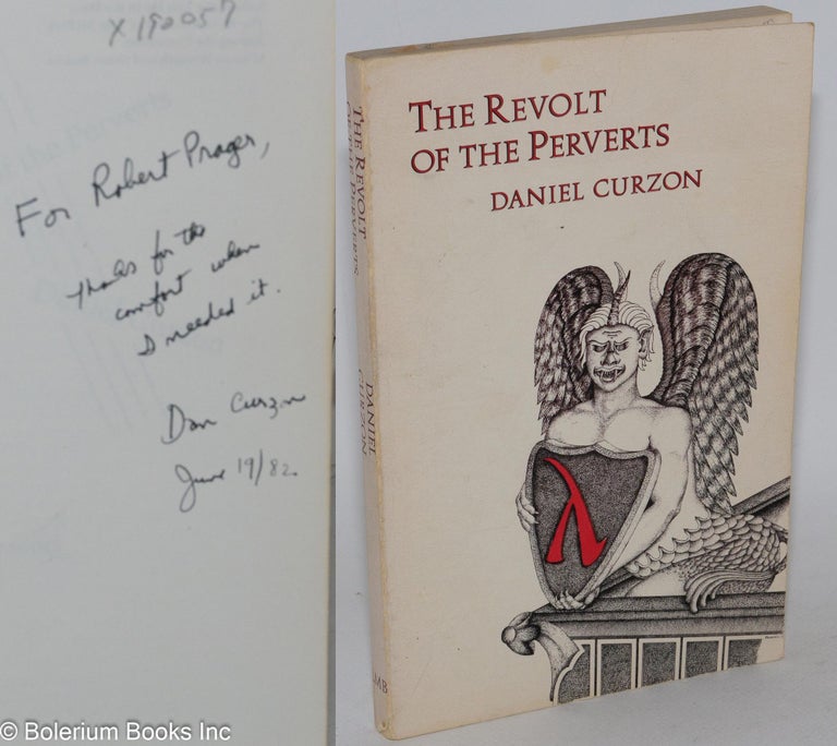 Cat.No: 190057 The Revolt of the Perverts: a novel [signed]. Daniel Curzon, Daniel Brown.