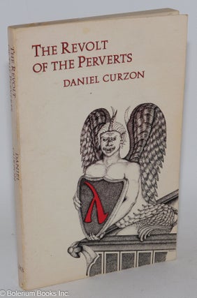 The Revolt of the Perverts: a novel [signed]