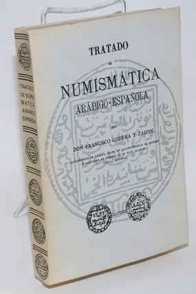 Cat.No: 190236 Tratado de numismática arábigo-española. Francisco Codera y. Zaidín
