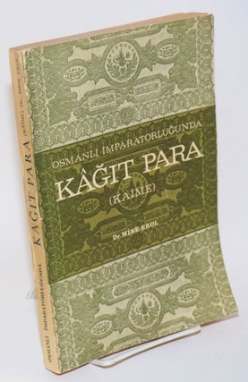 Cat.No: 190239 Osmanli imparatorlugunda kagit para (kaime). Mine Erol