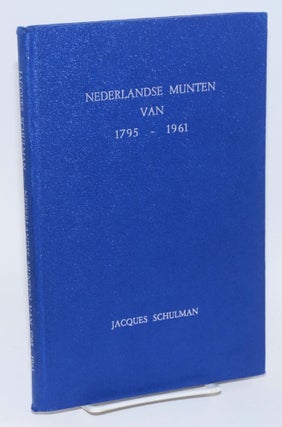Cat.No: 190246 Handboek van de Nederlandse munten van 1795-1961. Een tijdperk van 166...