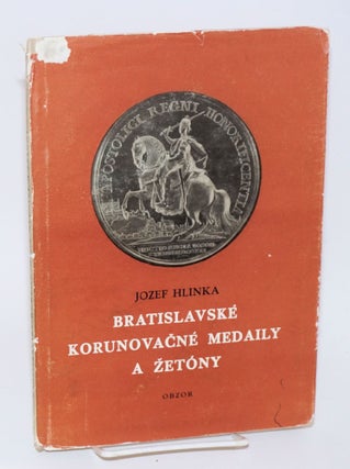 Cat.No: 190310 Bratislavske korunovacne medaily a zetony. Jozef Hlinka