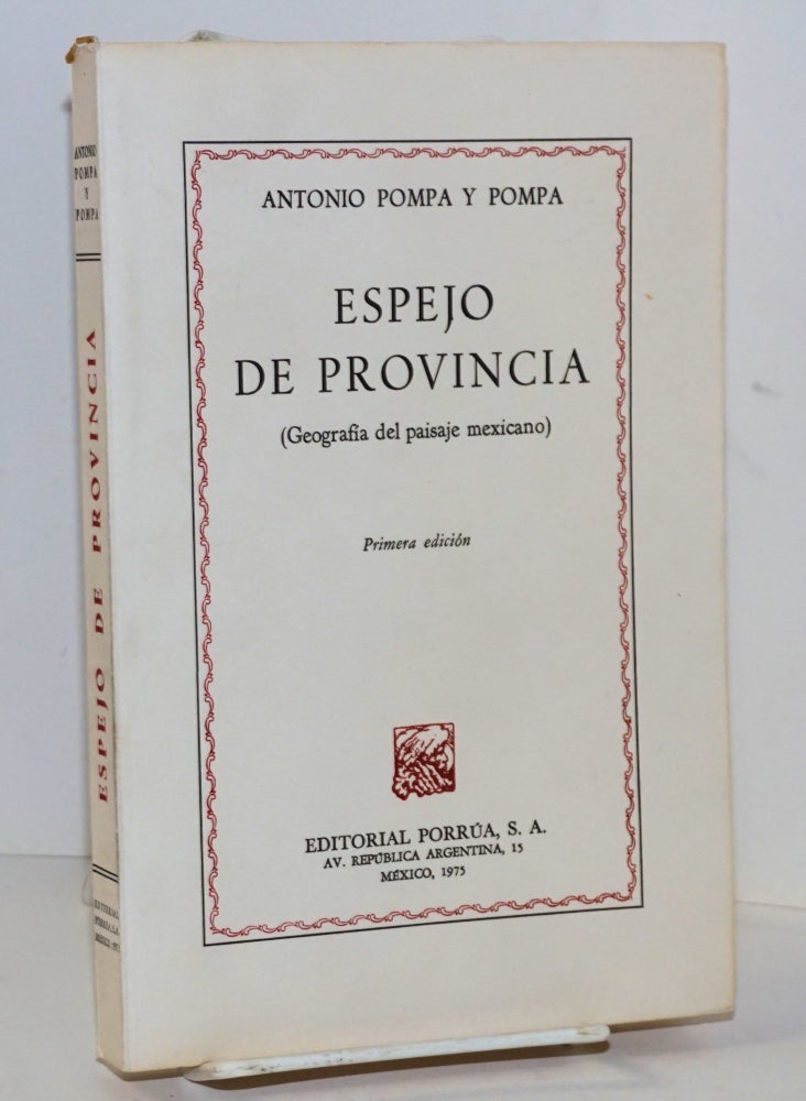 Cat.No: 190330 Espejo de Provincia (geografía del paisaje mexicano). Antonio Pompa y. Pompa.