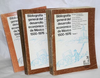 Cat.No: 190347 Bibliografía general del desarrollo económico de México 1500 - 1976....