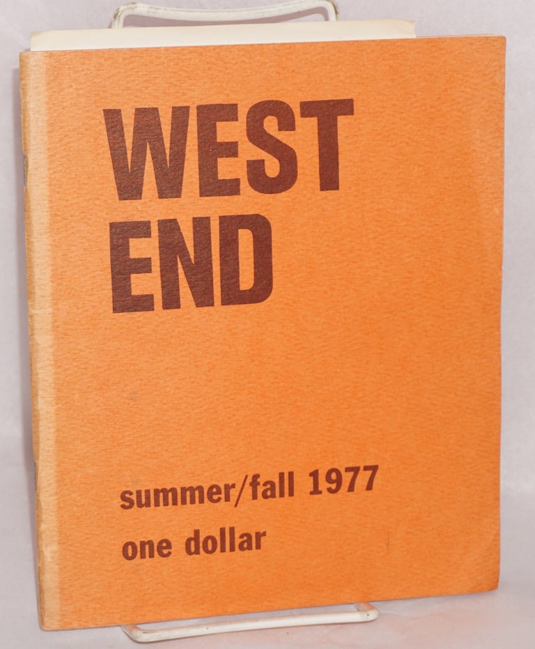 Cat.No: 190489 West End: a magazine of poetry and politics. Volume 4, number 4 (Summer/Fall 1977). Gail Darrow Laliss.