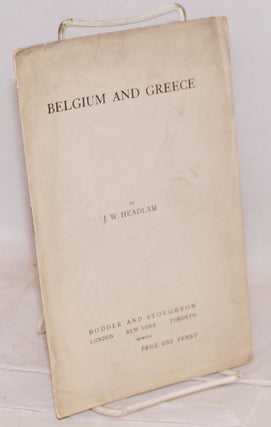 Cat.No: 190534 Belgium and Greece. J. W. Headlam