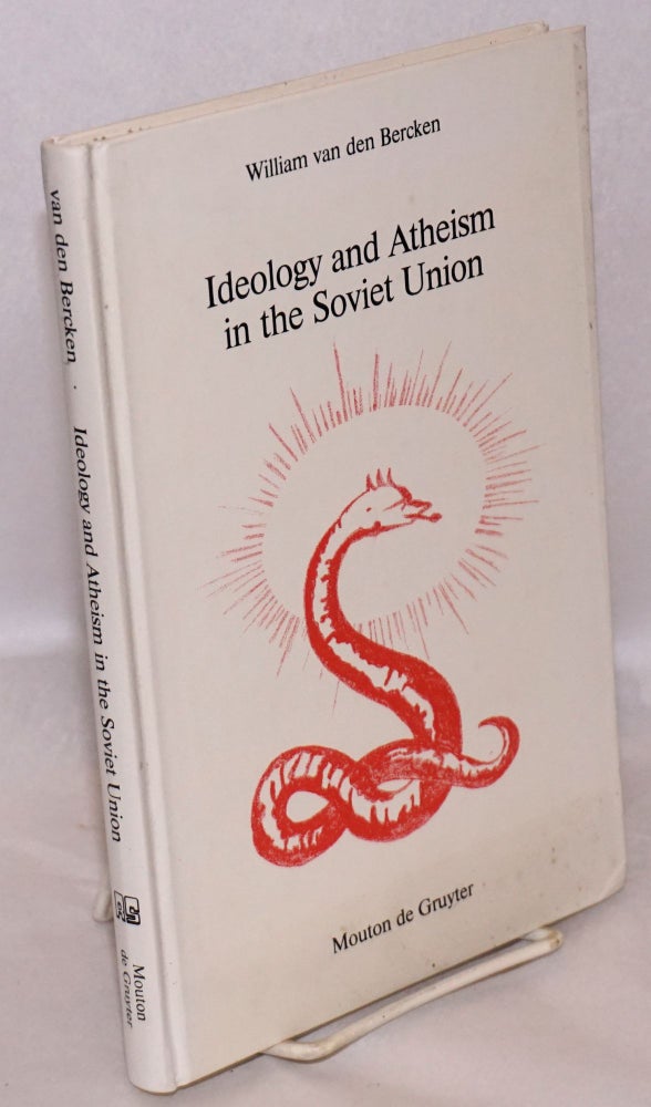 Cat.No: 190580 Ideology and atheism in the Soviet Union. William Peter van den Bercken.