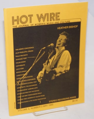 Cat.No: 190595 Hot Wire: the journal of women's music and culture; vol. 6, #2, May 1990....