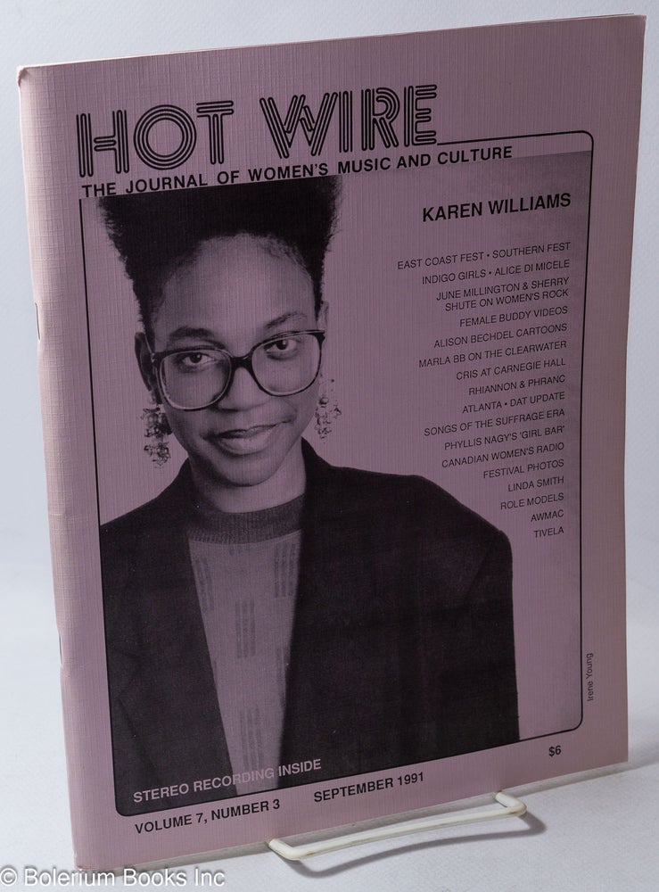 Cat.No: 190597 Hot Wire: the journal of women's music and culture; vol. 7, #3, September 1991. Toni Jr. Armstrong, Alice di Micele Karen Williams, Rhiannon, Alison Bechdel, Phranc.