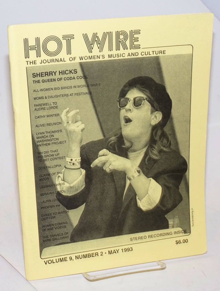 Cat.No: 190601 Hot Wire: the journal of women's music and culture; vol. 9, #2, May 1993. Toni Jr. Armstrong, Cathy Winter Sherry Hicks, Laura Love, Marla BB.