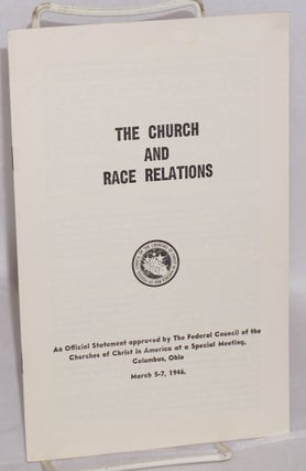 Cat.No: 190687 The Church and Race Relations: An official statement approved by the...