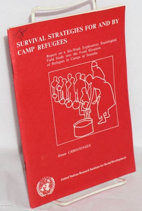 Cat.No: 190769 Survival Strategies for and by Camp Refugees; Report on a Six-Week...