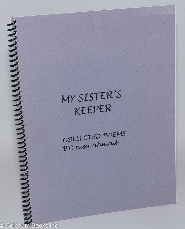 Cat.No: 190795 My sister's keeper. Collected poems. Nisa Ahmad.