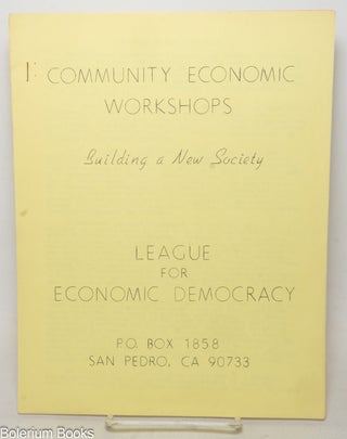 Cat.No: 190974 Community economic workshops. An evolutionary preparation for social...