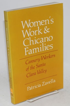 Cat.No: 19098 Women's work and Chicano families; cannery workers of the Santa Clara...