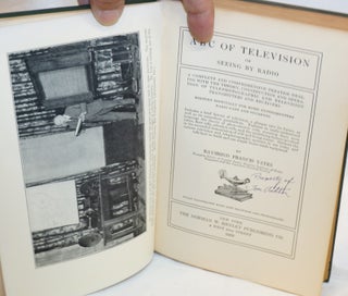 ABC of television or seeing by radio a complete and comprhensive treatise dealing with the theory, construction and operation of telephotographic and television transmitters and receivers written especially for home experimenters, radio fans and students