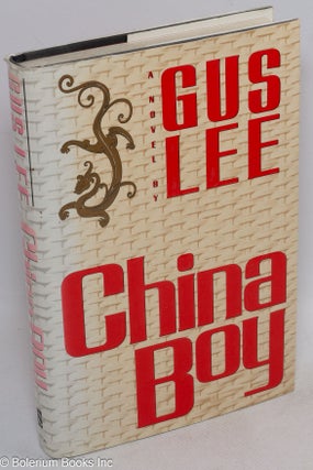 Cat.No: 191144 China boy; a novel. Gus Lee