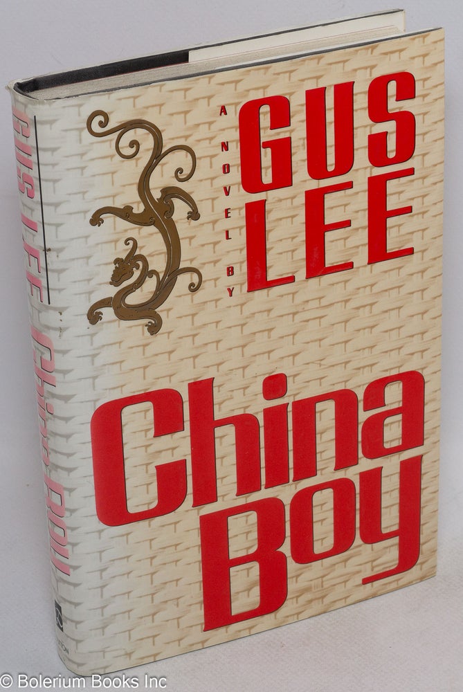 Cat.No: 191144 China boy; a novel. Gus Lee.