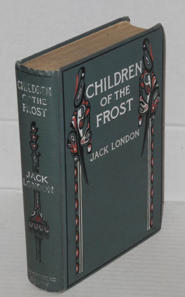 Cat.No: 191212 Children of the frost. Jack London, with, Raphael M. Reay.
