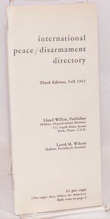 Cat.No: 191292 International peace / disarmament directory: Third edition, Fall, 1963....