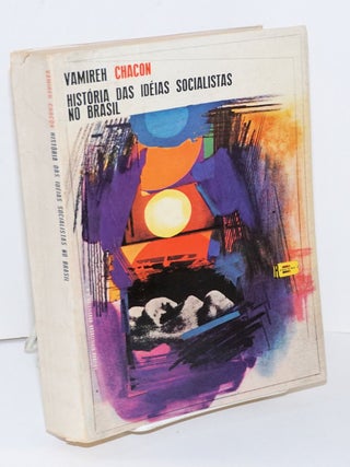 Cat.No: 191313 História das Idéias Socialistas no Brasil. Vamireh Chacon