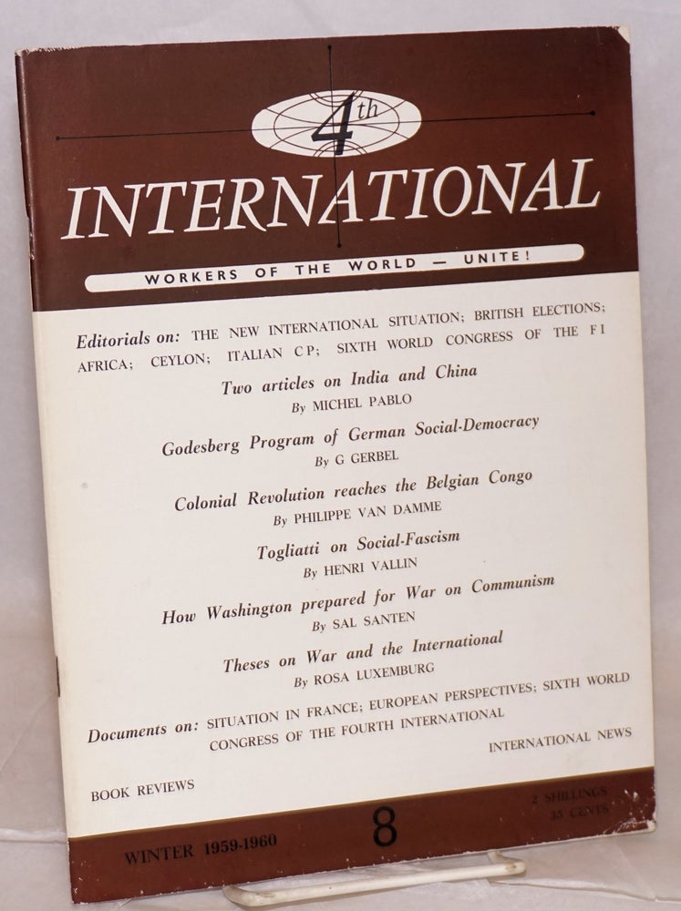 Cat.No: 191375 Fourth International: English - language edition of the theoretical organ of the International Executive Committee of the Fourth International. Number 8, Winter 1959 - 1960. Sal Santen, ed.