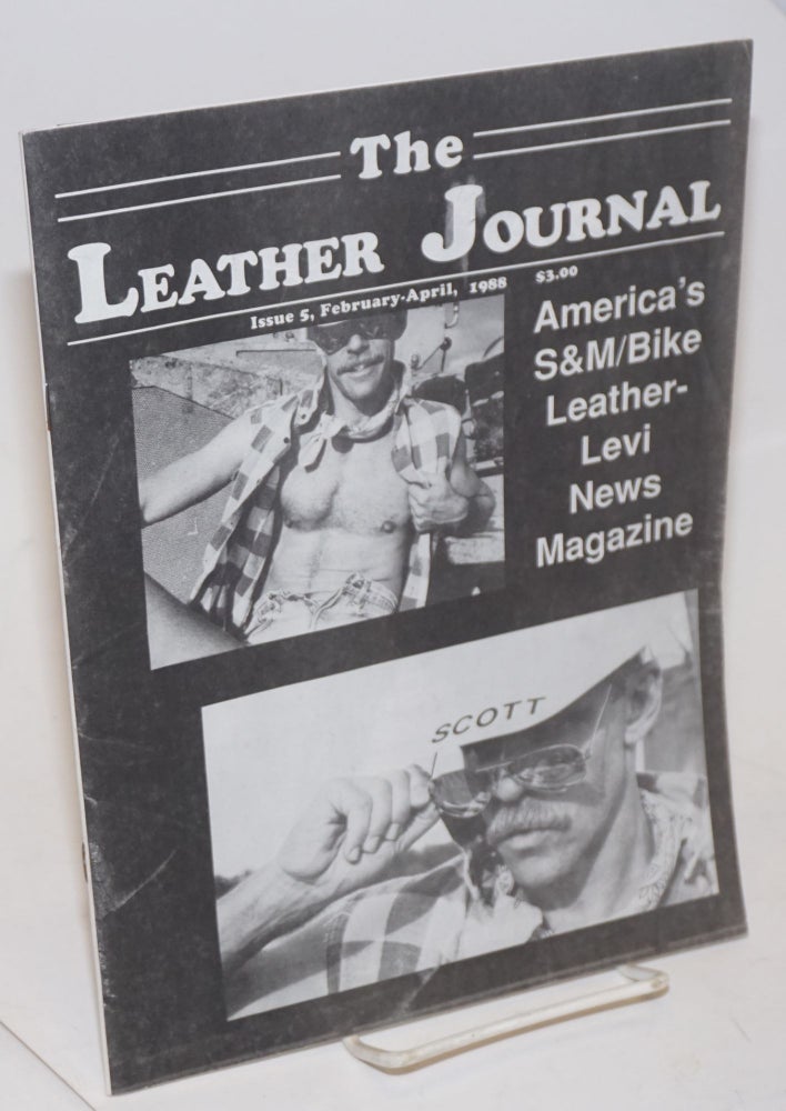 Cat.No: 191423 The Leather Journal: America's S&M/bike leather-Levi club news magazine issue #5 February - April 1988. Dave Rhodes, and publisher.