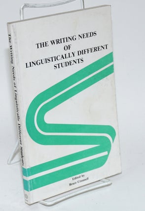 Cat.No: 19144 The writing needs of linguistically different students; the proceedings of...