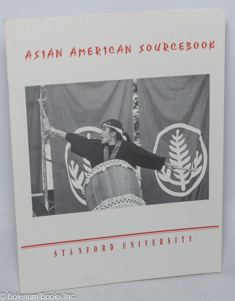 Cat.No: 191471 Asian American Sourcebook. Stanford University. Mary Abad, Nancy Chio.