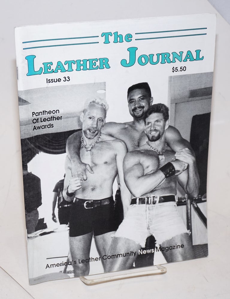 Cat.No: 191531 The Leather Journal: America's leather community news magazine issue #33 April 1992: Pantheon of Leather Awards. Dave Rhodes, Wally Sherwood publisher, URSUS, Drew Nicholas, Jim Ward, Luke Owens, the Hun, Andy Mangels, Eddie Cunningham.