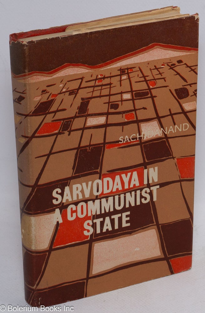 Cat.No: 191662 Sarvodaya in a Communist State: a socio-economic study of the Gramdan Movement in Kerala. Shri Sachidanand, D. R. Gadgil.