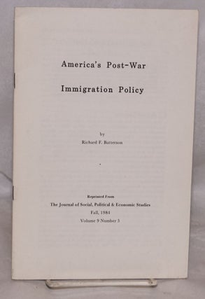 Cat.No: 19202 America's Post-War Immigration Policy. Richard F. Batterson