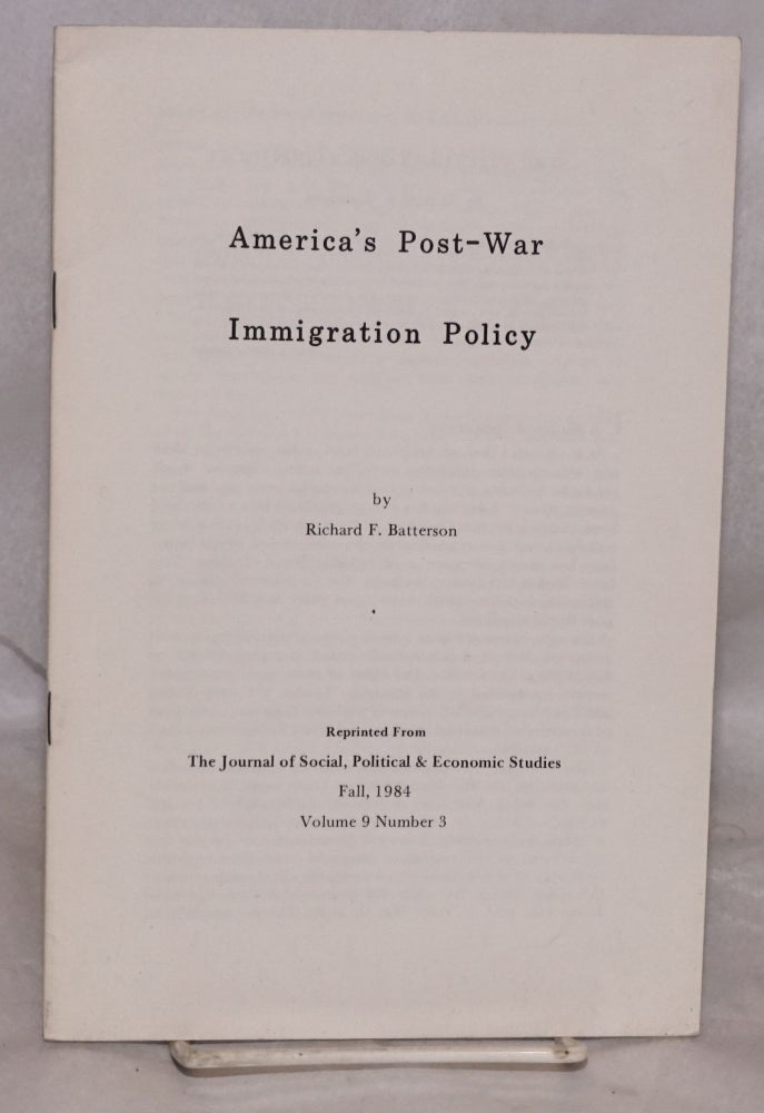 Cat.No: 19202 America's Post-War Immigration Policy. Richard F. Batterson.