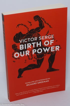Cat.No: 192020 Birth of our power. Translated and introduced by Richard Greenman. Victor...