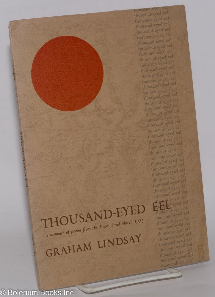 Cat.No: 192047 Thousand-Eyed Eel a sequence of poems from the Maori Land March 1975. Graham Lindsay.