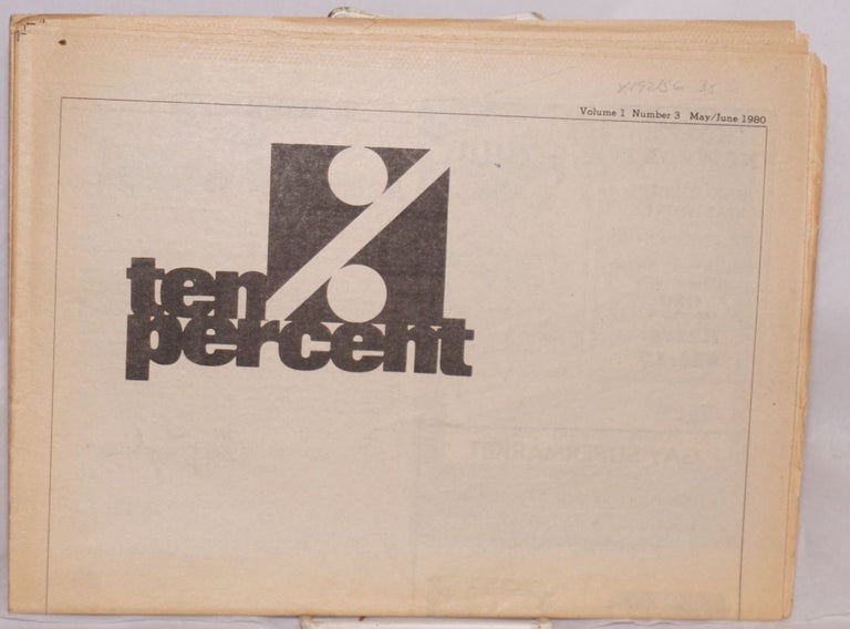 Cat.No: 192156 Ten Percent aka TenPercent: UCLA's gay and lesbian newsmagazine; vol. 1 #3, May/June 1980. Clay Doyle, Alan Bell Jim Kepner, Stuart Timmons.