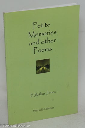 Cat.No: 192282 Petite memories and other poems. F. Arthur Jones