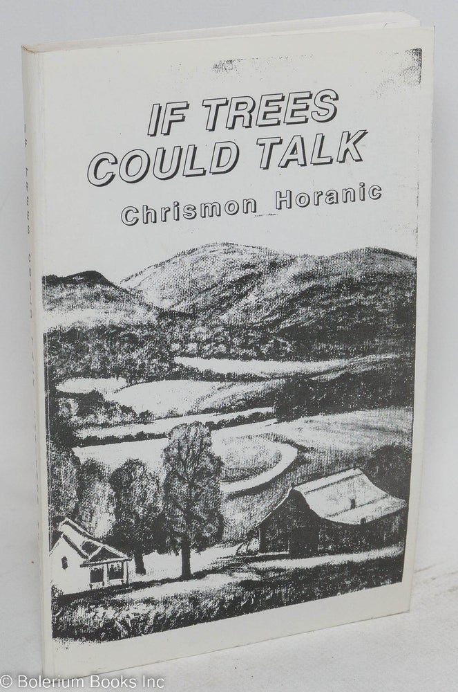 Cat.No: 192288 If trees could talk. Chrismon Horanic.