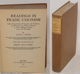 Cat.No: 1923 Readings in trade unionism; labor organization principles and problems as...