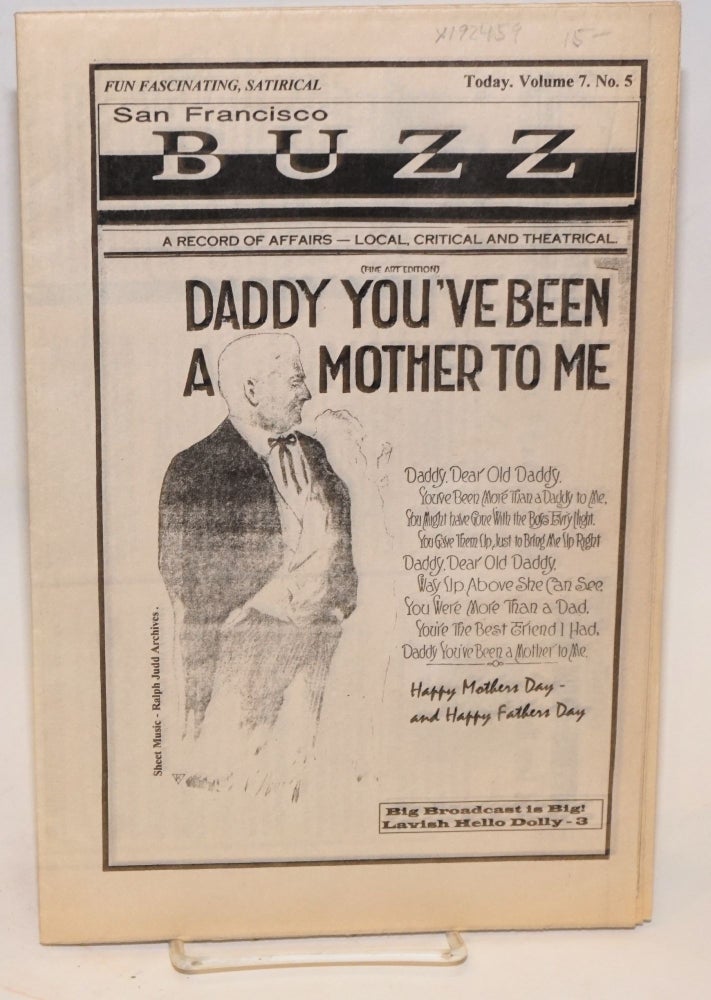 Cat.No: 192459 San Francisco Buzz: a record of affairs - local, critical and theatrical; vol. 7, #5, May 1995; Daddy you've been a mother to me. Lee Hartgrave, Kory Lloyd Bennett, Jacques Michaels, Ralph Judd, Peter L. T. Messina.