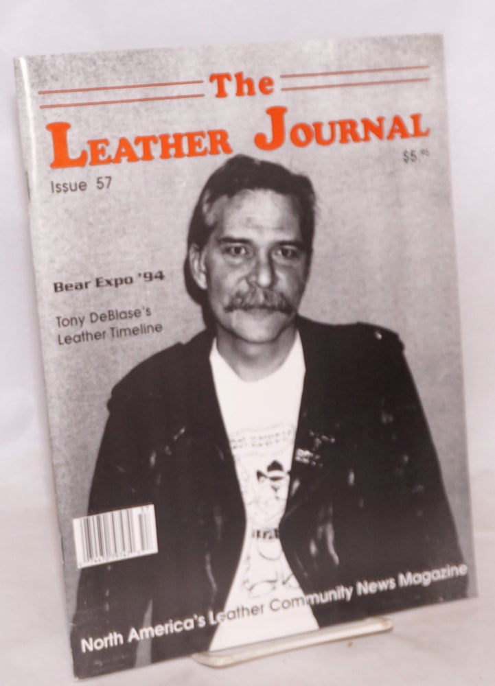 Cat.No: 192467 The Leather Journal: North America's leather community news magazine; issue #57 April 1994; Bear Expo '94 & Tony DeBlase cover. Dave Rhodes, and publisher.