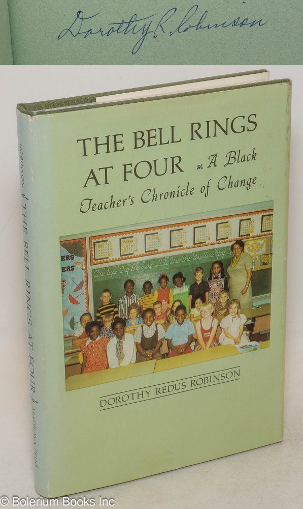 Cat.No: 19249 The bell rings at four; a black teacher's chronicle of change. Dorothy Redus Robinson.