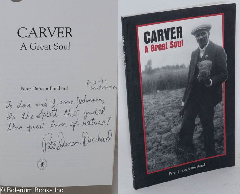 Cat.No: 192543 Carver: a great soul. Peter Duncan Burchard.