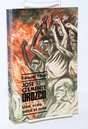 Cat.No: 192549 José Clemente Orozco: una vida para el arte; breve historia documental....