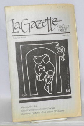 Cat.No: 192613 La Gazette: a feminist forum for the Central Coast; vol. 5, #3, May 1996....